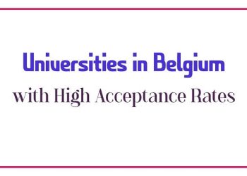 Low Tuition Fees Universities with High Acceptance Rate in Belgium