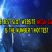 THE BEST SLOT WEBSITE MEGA GAME is the number 1 hottest.