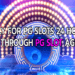 Apply for pg slots 24 hours, not through PG SLOT agents.