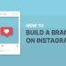 How To Do Branding On Instagram