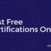The Best Online Courses with Certifications
