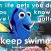 Just Keep Swimming Quote: Finding Inspiration in Adversity